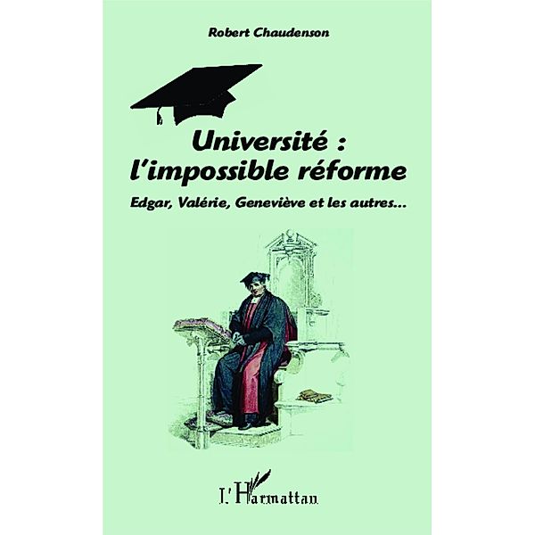 Universite : l'impossible reforme, Chaudenson Robert Chaudenson