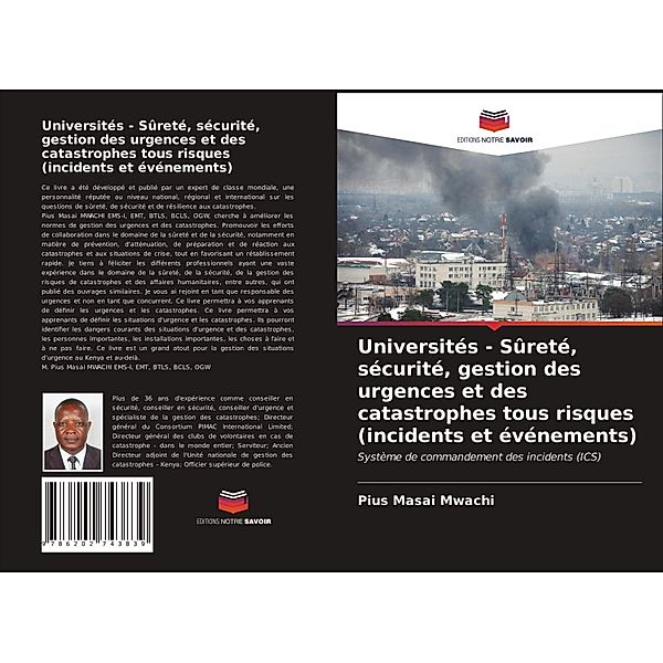 Universités - Sûreté, sécurité, gestion des urgences et des catastrophes tous risques (incidents et événements), Pius Masai Mwachi
