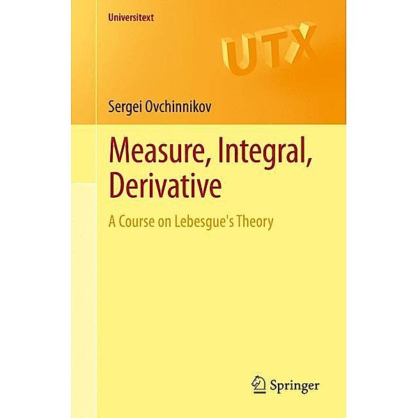 Universitext / Measure, Integral, Derivative, Sergei Ovchinnikov