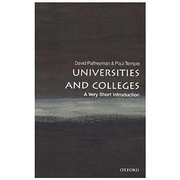 Universities and Colleges: A Very Short Introduction, David Palfreyman, Paul Temple