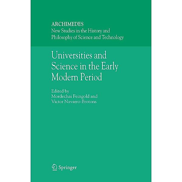 Universities and Science in the Early Modern Period / Archimedes Bd.12
