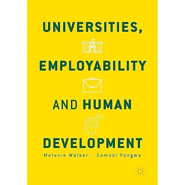 Universities, Employability and Human Development, Melanie Walker, Samuel Fongwa