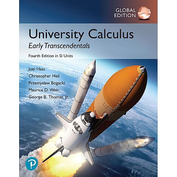 University Calculus: Early Transcendentals, Global Edition, Joel R. Hass, Christopher E. Heil, Maurice D. Weir, George B. Thomas