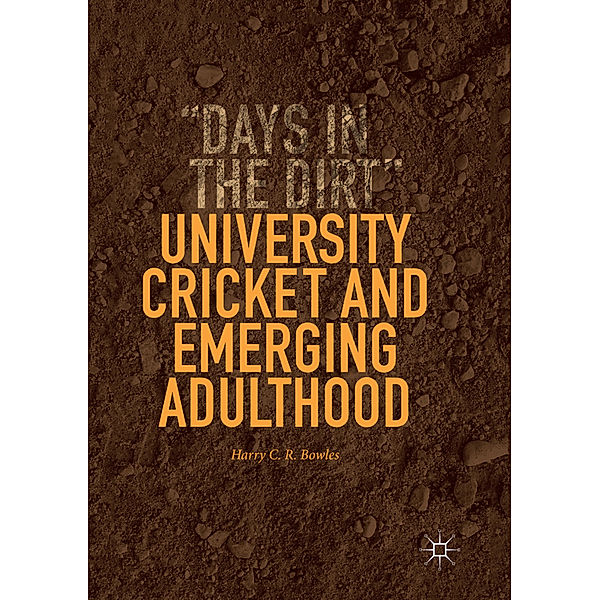 University Cricket and Emerging Adulthood, Harry C. R. Bowles
