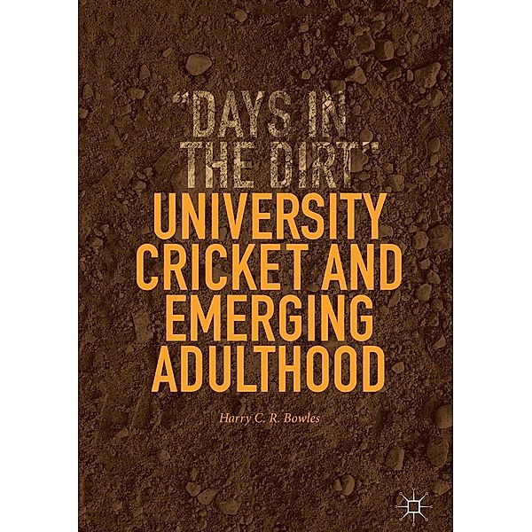 University Cricket and Emerging Adulthood / Progress in Mathematics, Harry C. R. Bowles