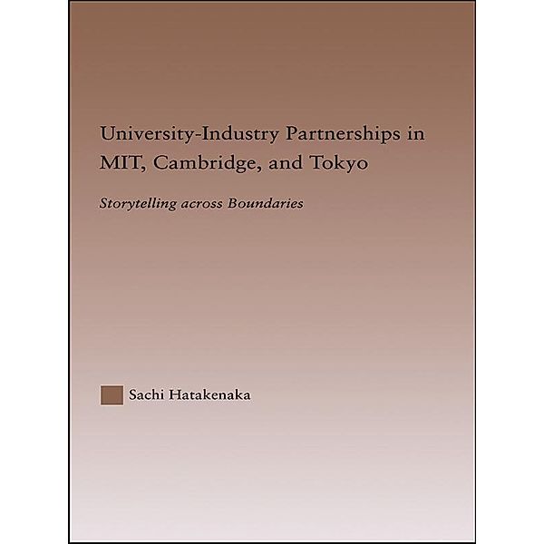 University-Industry Partnerships in MIT, Cambridge, and Tokyo, Sachi Hatakenaka