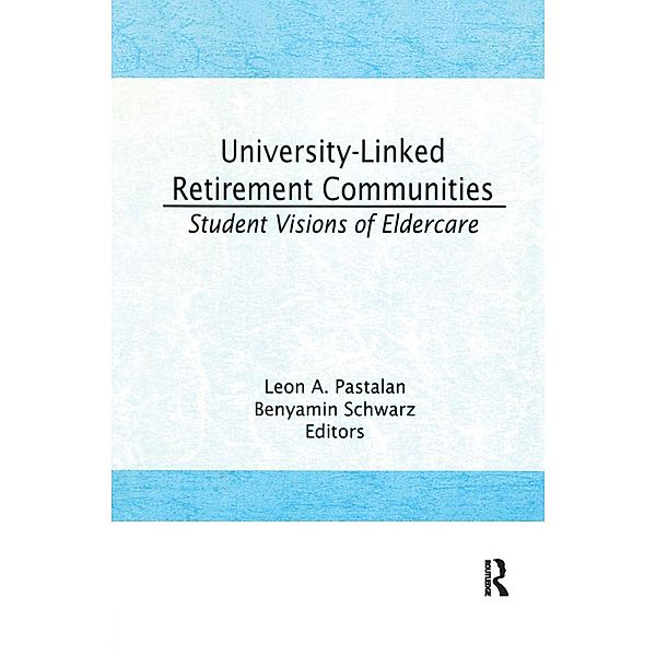 University-Linked Retirement Communities, Leon A Pastalan, Benyamin Schwarz