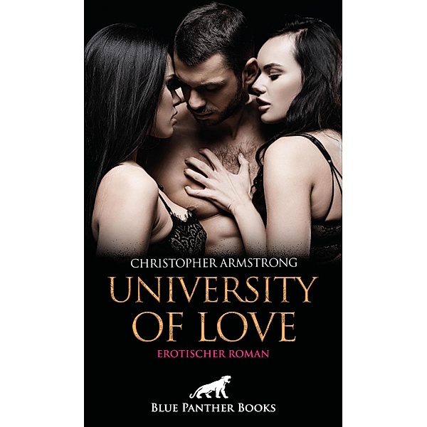 University of Love | Erotischer Roman / Erotik Romane, Christopher Armstrong