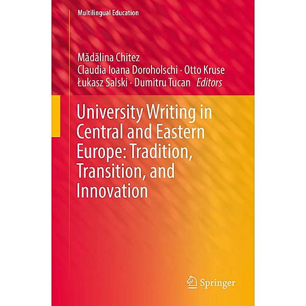 University Writing in Central and Eastern Europe: Tradition, Transition, and Innovation