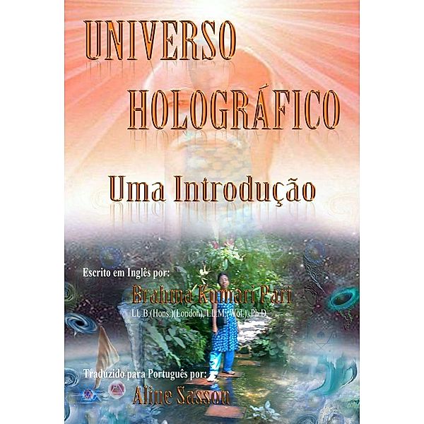 Universo Holográfico: Uma Introdução, Brahma Kumari Pari