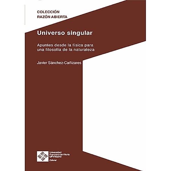Universo singular / Razón Abierta Bd.2, Javier Sánchez Cañizares