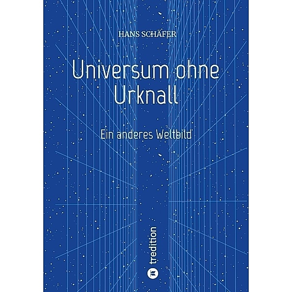 Universum ohne Urknall, Hans Schäfer