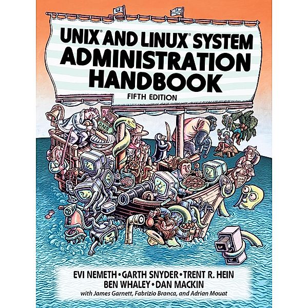 UNIX and Linux System Administration Handbook, Evi Nemeth, Garth Snyder, Trent Hein, Ben Whaley, Dan Mackin