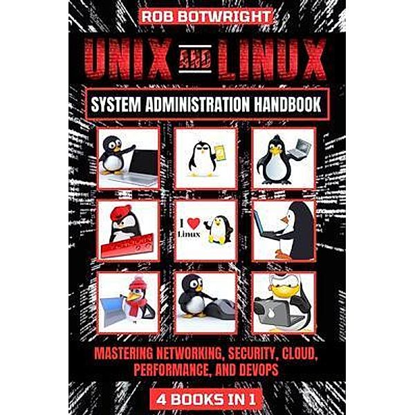 Unix And Linux System Administration Handbook, Rob Botwright