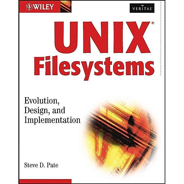 UNIX Filesystems / Veritas, Steve D. Pate