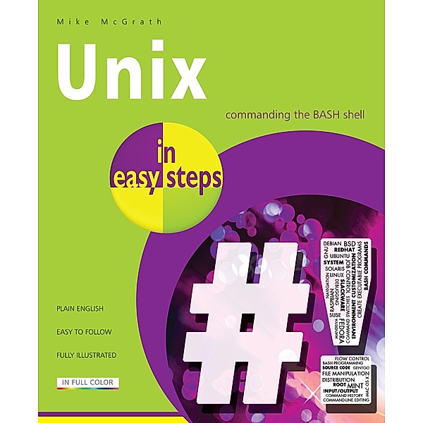 Unix in easy steps / In Easy Steps, Mike McGrath