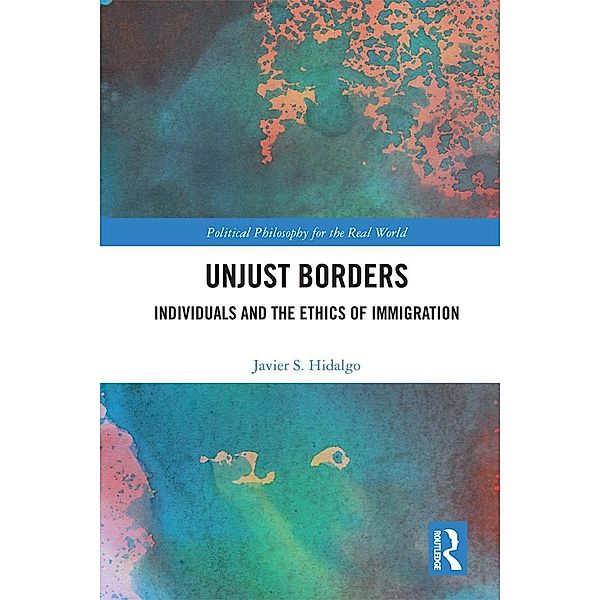 Unjust Borders, Javier S. Hidalgo
