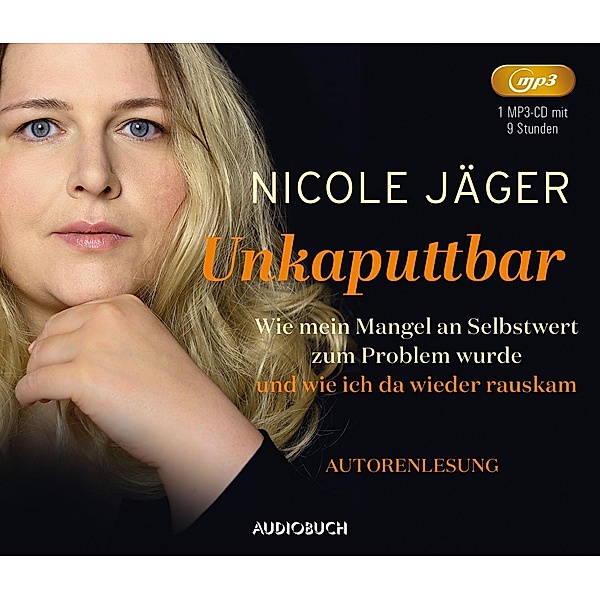 Unkaputtbar, 1 Audio-CD, MP3, Nicole Jäger