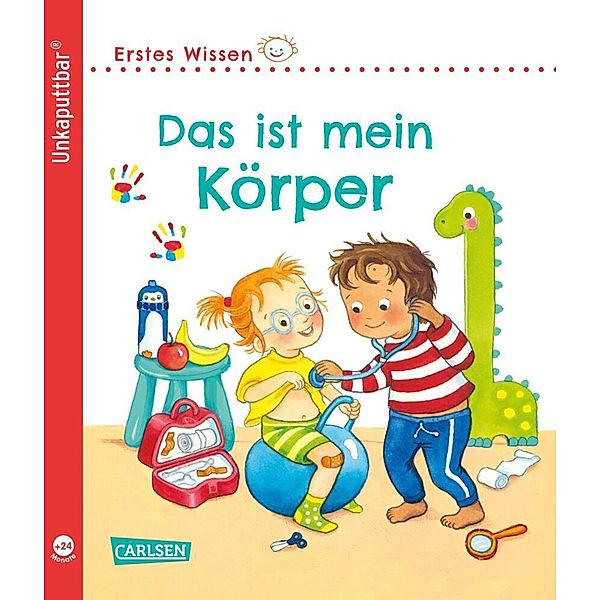 Unkaputtbar: Erstes Wissen: Das ist mein Körper, Maria Höck