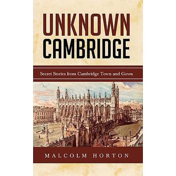 Unknown Cambridge / Malcolm Horton, Malcolm Horton