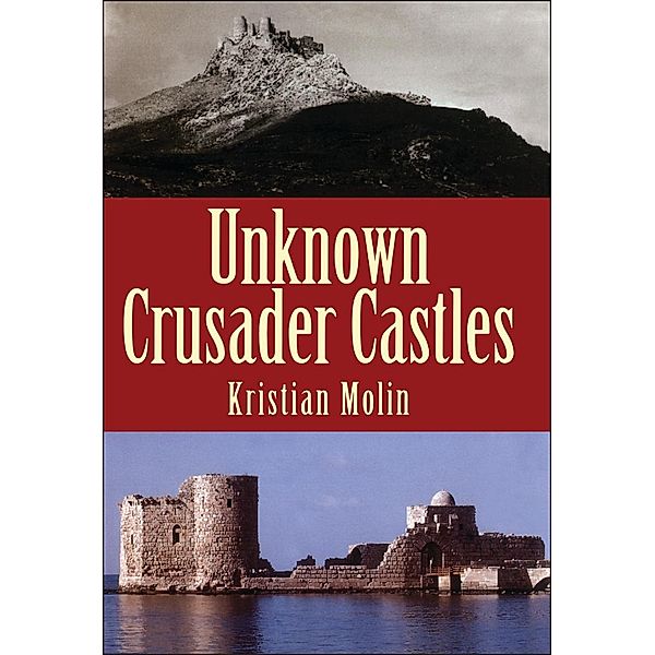 Unknown Crusader Castles, Kristian Molin