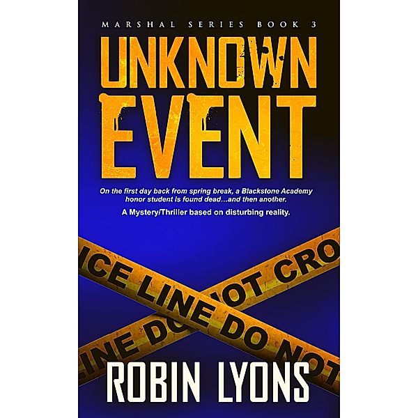 Unknown Event (School Marshal Novel Book 3), Robin Lyons