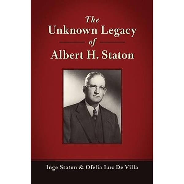 Unknown Legacy of Albert H. Staton, Inge Staton