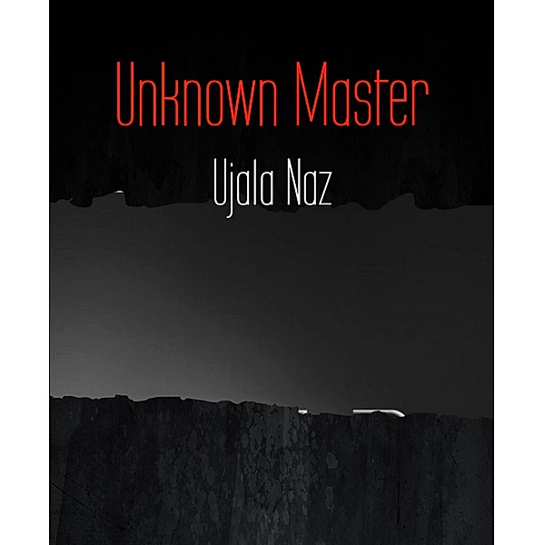 Unknown Master, Ujala Naz