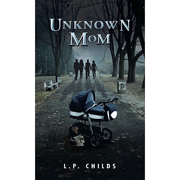 Unknown Mom, L. P. Childs