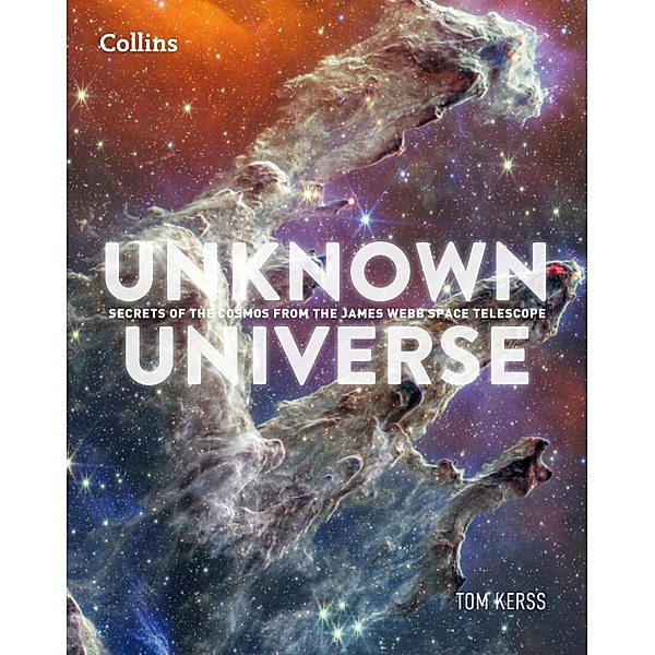 Unknown Universe, Tom Kerss, Collins Astronomy