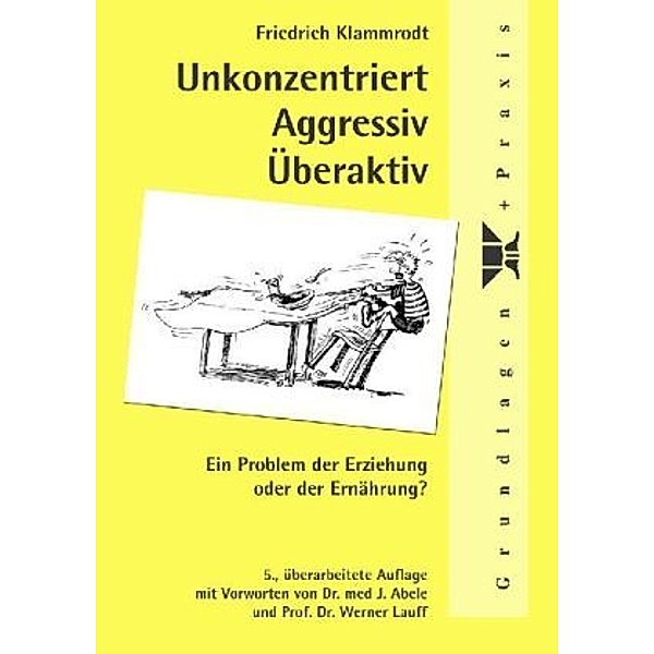 Unkonzentriert, Aggressiv, Überaktiv, Friedrich Klammrodt