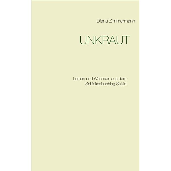 UNKRAUT, Diana Zimmermann