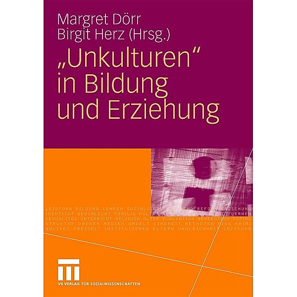 Unkulturen in Bildung und Erziehung, Margret Dörr, Birgit Herz