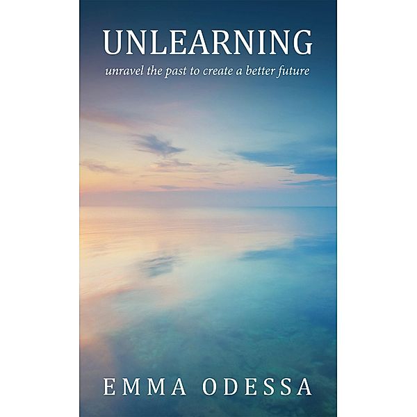 Unlearning, Emma Odessa
