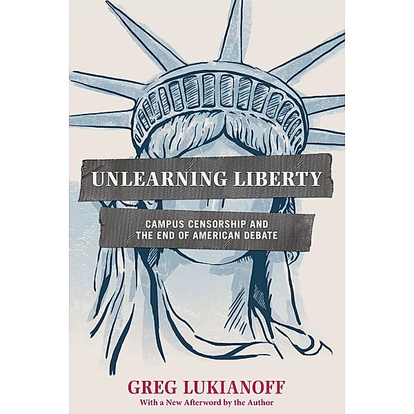 Unlearning Liberty, Greg Lukianoff