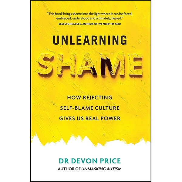 Unlearning Shame, Devon Price