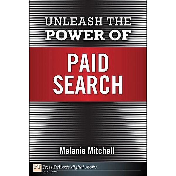 Unleash the Power of Paid Search, Mitchell Melanie