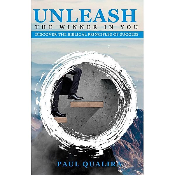 Unleash The Winner In You, Paul Qualira