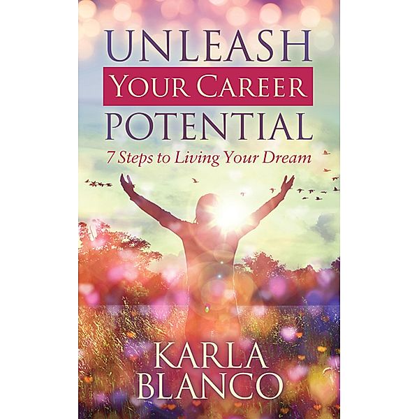 Unleash Your Career Potential, Karla Blanco