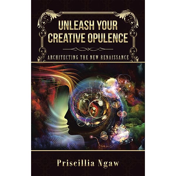 Unleash Your Creative Opulence, Priscillia Ngaw