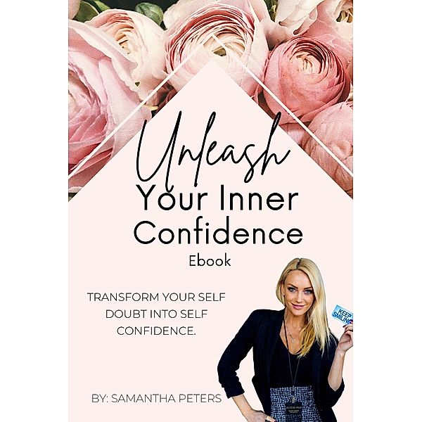 Unleash Your Inner Confidence, Samantha Peters