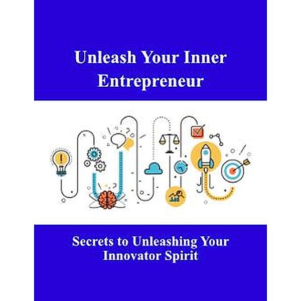 Unleash Your Inner Entrepreneur, Mind to Life Unlimited