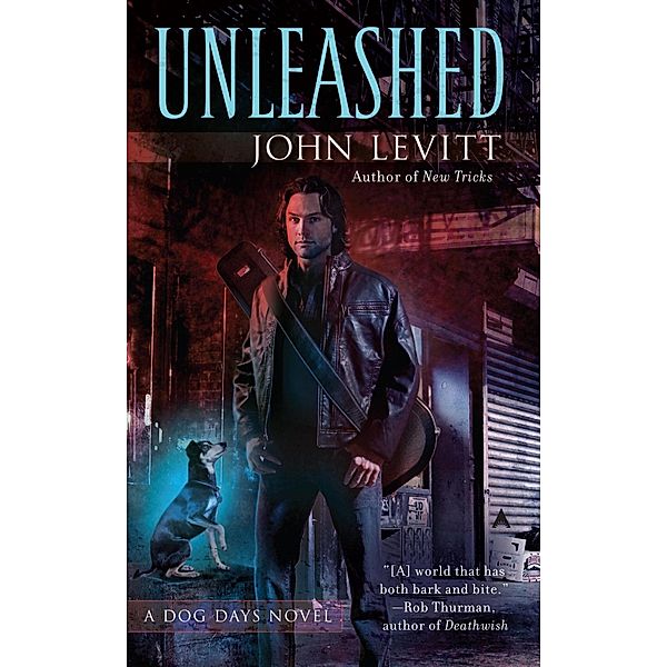 Unleashed / A Dog Days Novel Bd.3, John Levitt