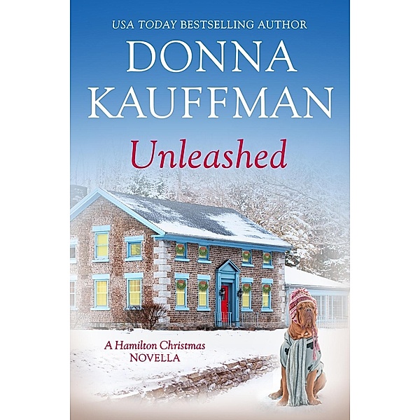 Unleashed / A Hamilton Christmas Novella Bd.1, Donna Kauffman