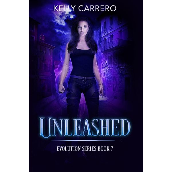 Unleashed (Evolution Series, #7) / Evolution Series, Kelly Carrero