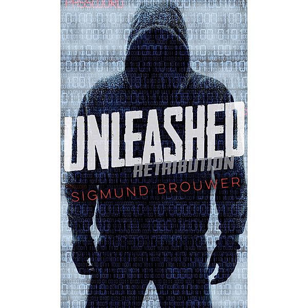 Unleashed / Orca Book Publishers, Sigmund Brouwer