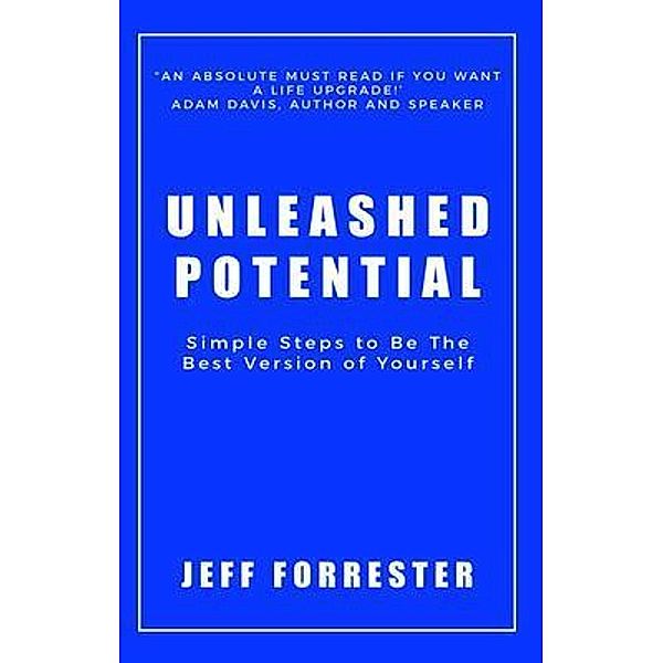 Unleashed Potential, Jeff Forrester