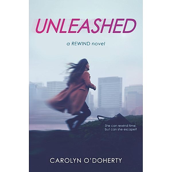 Unleashed / Rewind Bd.2, Carolyn O'Doherty