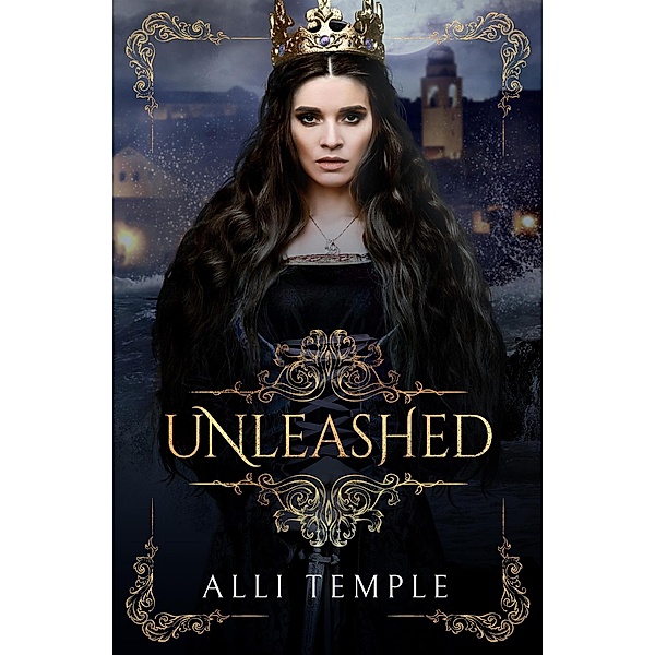 Unleashed (The Pirate & Her Princess, #3) / The Pirate & Her Princess, Alli Temple
