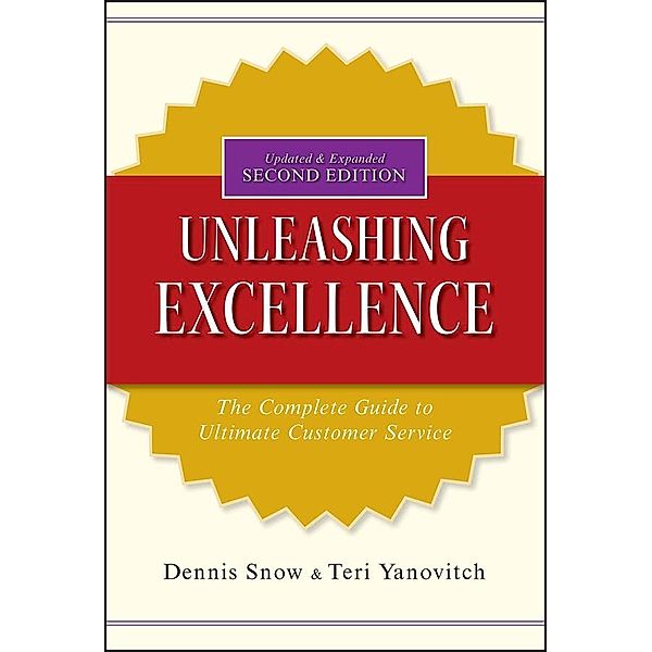 Unleashing Excellence, Dennis Snow, Teri Yanovitch